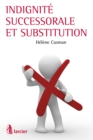 Indignite successorale et substitution - eBook