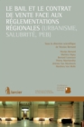 Le bail et le contrat de vente face aux reglementations regionales (urbanisme, salubrite, PEB) - eBook