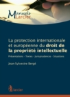 La protection internationale et europeenne du droit de la propriete intellectuelle - eBook
