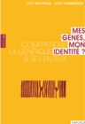 Mes genes, mon identite ? - eBook