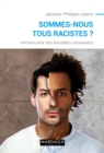 Sommes-nous tous racistes ? - eBook