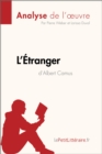 L'Etranger d'Albert Camus (Analyse de l'œuvre) : Analyse complete et resume detaille de l'oeuvre - eBook
