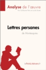 Lettres persanes de Montesquieu (Analyse de l'oeuvre) : Analyse complete et resume detaille de l'oeuvre - eBook