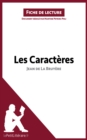 Les Caracteres de Jean de La Bruyere (Fiche de lecture) : Analyse complete et resume detaille de l'oeuvre - eBook