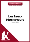 Les Faux-Monnayeurs d'Andre Gide (Fiche de lecture) : Analyse complete et resume detaille de l'oeuvre - eBook