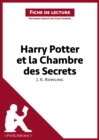 Harry Potter et la Chambre des secrets de J. K. Rowling (Fiche de lecture) : Analyse complete et resume detaille de l'oeuvre - eBook