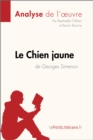 Le Chien jaune de Georges Simenon (Analyse de l'oeuvre) : Analyse complete et resume detaille de l'oeuvre - eBook