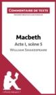 Macbeth de Shakespeare - Acte I, scene 5 : Commentaire et Analyse de texte - eBook