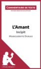 L'Amant de Marguerite Duras - Incipit : Commentaire et Analyse de texte - eBook
