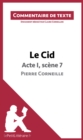 Le Cid - Acte I, scene 7 - Pierre Corneille (Commentaire de texte) : Commentaire et Analyse de texte - eBook