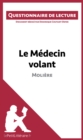 Le Medecin volant de Moliere : Questionnaire de lecture - eBook