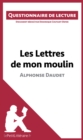 Les Lettres de mon moulin d'Alphonse Daudet : Questionnaire de lecture - eBook