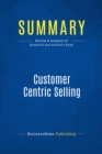 Summary: Customer Centric Selling - eBook