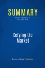 Summary: Defying the Market - eBook