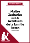 Maitre Zacharius suivi de Aventures de la famille Raton de Jules Verne (Fiche de lecture) : Analyse complete et resume detaille de l'oeuvre - eBook