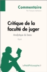 Critique de la faculte de juger de Kant - Analytique du beau (Commentaire) : Comprendre la philosophie avec lePetitPhilosophe.fr - eBook