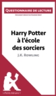 Harry Potter a l'ecole des sorciers de J. K. Rowling : Questionnaire de lecture - eBook