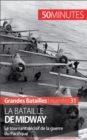 La bataille de Midway : Le tournant decisif de la guerre du Pacifique - eBook