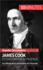 James Cook et l'exploration du Pacifique : Les debuts de la colonisation de l'Australie - eBook
