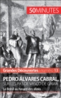Pedro Alvares Cabral, sur les pas de Vasco de Gama : Le Bresil au hasard des alizes - eBook