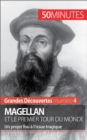 Magellan et le premier tour du monde : Un projet fou a l'issue tragique - eBook