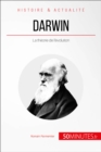 Darwin : La theorie de l'evolution - eBook