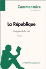 La Republique de Platon - L'origine de la cite (Commentaire) : Comprendre la philosophie avec lePetitPhilosophe.fr - eBook