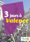 3 jours a Valence - eBook