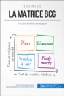 La matrice BCG : Un outil d'analyse strategique - eBook