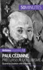 Paul Cezanne, precurseur du cubisme : Quand la couleur cree la forme - eBook