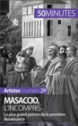 Masaccio, l'incompris : Le plus grand peintre de la premiere Renaissance - eBook