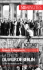 La chute du mur de Berlin : La fin du rideau de fer - eBook
