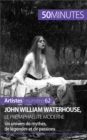 John William Waterhouse, le preraphaelite moderne : Un univers de mythes, de legendes et de passions - eBook