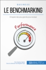Le benchmarking : S'inspirer des plus grands pour evoluer - eBook