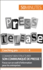 Comment bien structurer son communique de presse ? : Focus sur un outil d'information pour les entreprises - eBook