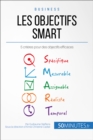 Les objectifs SMART : 5 criteres pour des objectifs efficaces - eBook