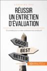 Reussir un entretien d'evaluation : 10 conseils pour un bilan professionnel constructif - eBook