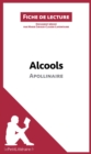 Alcools d'Apollinaire : Analyse complete et resume detaille de l'oeuvre - eBook