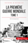 La Premiere Guerre mondiale (Tome 1) : 1914, l'embrasement - eBook