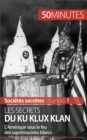 Les secrets du Ku Klux Klan - eBook