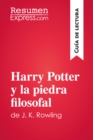 Harry Potter y la piedra filosofal de J. K. Rowling (Guia de lectura) : Resumen y analisis completo - eBook