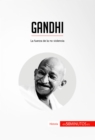 Gandhi : La fuerza de la no violencia - eBook