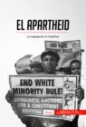 El apartheid : La segregacion en Sudafrica - eBook