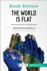 Book Review: The World is Flat by Thomas L. Friedman : The mechanisms of globalisation - eBook