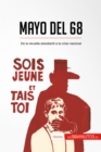 Mayo del 68 : De la revuelta estudiantil a la crisis nacional - eBook