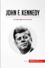 John F. Kennedy : His Fight Against Communism - eBook