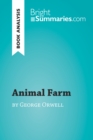 Animal Farm by George Orwell (Book Analysis) : Detailed Summary, Analysis and Reading Guide - eBook