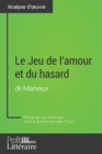 Le Jeu de l'amour et du hasard de Marivaux (Analyse approfondie) - eBook