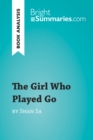 The Girl Who Played Go by Shan Sa (Book Analysis) : Detailed Summary, Analysis and Reading Guide - eBook