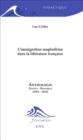 L'immigration maghrebine dans la litterature francaise : Anthologie France-Belgique (1953-2010) - eBook